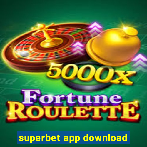 superbet app download